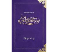 (Chronicles of) The Last Enchantress (Book 5): Tapestry