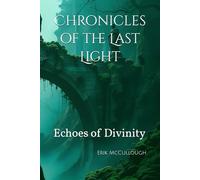 Chronicles of the Last Light: Echoes of Divinity