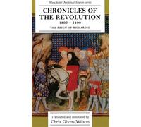 Chris Given-Wilson Chronicles of the Revolution, 1397-1400 (Tascabile)