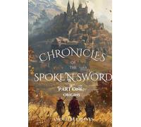 Chronicles of the Spoke' N Sword Part one: Origins
