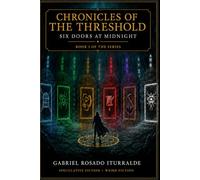 Chronicles of the Threshold: Six Doors at Midnight: 1