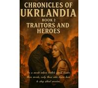 Chronicles of Ukrlandia: Book 2: Traitors and Heroes