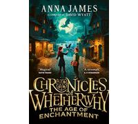 Anna James Chronicles of Whetherwhy: The Age of Enchantment (Copertina rigida)