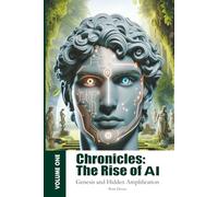 Chronicles: The Rise of AI: Genesis and Hidden Amplification: 1