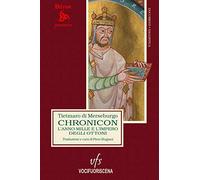 Chronicon. L'anno Mille e l'impero degli Ottoni. Ediz. multilingue