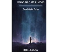 Chroniken des Echos: Das letzte Echo