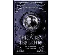 Chroniken des Lichts - Dark Fantasy Trilogie: Im Schatten des Throns | Band 2