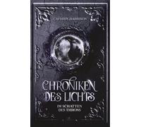Chroniken des Lichts: Im Schatten des Throns
