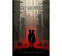 CHRONIQUE DE CREDOPOLIS: LE DERNIER HOMME