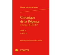 Chronique De La Regence 1751-1754: Tome 5, 1751-1754: Tome V