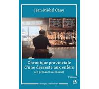 Chronique provinciale d'une descente aux enfers