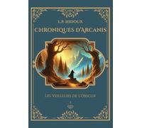 Chroniques d'Arcanis: Les Veilleurs de l'Obscur