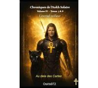 Chroniques de l'Ankh solaire Volume IV: Au delà des Cartes