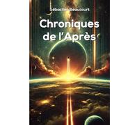 Chroniques de l'Après: 12 nouvelles de science-fiction