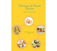 Chroniques de Recettes Secrètes: Édition Snack Attack