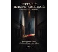 CHRONIQUES D'ÉVÉNEMENTS INEXPLIQUÉS: Fragments d’une vie étrange