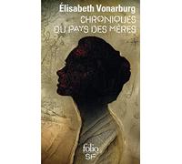 Chroniques du Pays des Mères