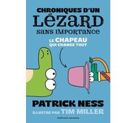 Chroniques d'un lézard sans importance: 2 Le chapeau qui change tout