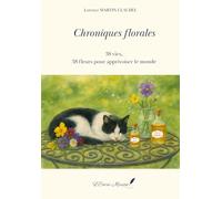 Chroniques florales: 38 vies, 38 fleurs pour apprivoiser le monde