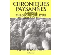 Chroniques paysannes: Chroniques d'un retour à la terre