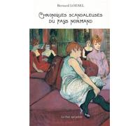 Chroniques scandaleuses du pays normand