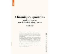 Chroniques sportives: 32 pieces courtes pour le fest