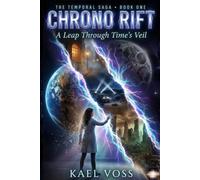 Chrono Rift: A Leap Through Time's Veil