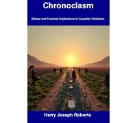 Chronoclasm: Ethical and Practical Implications of Causality Violations