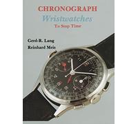 Chronograph Wristwatches: To Stop Time