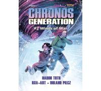 CHRONOS GENERATION: #2 Winds of War