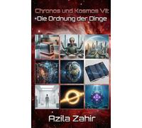 Chronos und Kosmos VII: Die Ordnung der Dinge