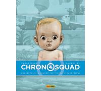 Chronosquad 4 - Concerto in La Minore per Timpani e Capoccione - Panini ITALIANO