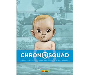 Chronosquad 4 - Concerto in La Minore per Timpani e Capoccione - Panini ITALIANO
