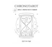 CHRONOTAROT: Das 1-Minuten-Tarot
