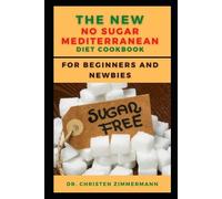 Chrіѕtеn The New No Sugar Mediterranean Diet Cookb (Tascabile)