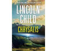 Chrysalis: a thriller: 6 - Child Lincoln