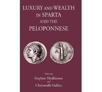 Chrysanthi Gallo Luxury & Wealth in Sparta and the Peloponnes (Copertina rigida)