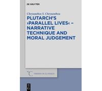 Chrysanthos S. Plutarch’s >Parallel Lives< - Narrative Techn (Copertina rigida)