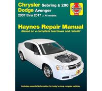 Chrysler Sebring 2007 Thru 2010, Sebring Convertible 2008 Thru 2010, Chrysler 200 2011 Thru 2017 & Dodge Avenger 2007 Thru 2014 Haynes Repair Manual: