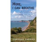Chryssa Turner Here, I Can Breathe (Tascabile)