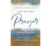 Chrystal Evans Hurst The 28-Day Prayer Journey (Tascabile)