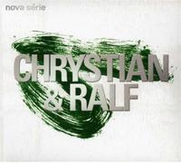 CHRYSTIAN & RALF - NOVA SERIE