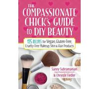 Chrystle Fiedler Sunny Subra The Compassionate Chick's Guide to DIY (Tascabile)