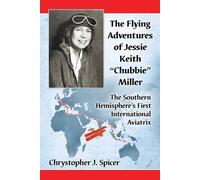 Chrystopher J. Sp The Flying Adventures of Jessie Keith "Chubbie" Mi (Tascabile)