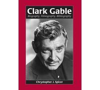 Chrystopher J. Spicer Clark Gable (Tascabile)