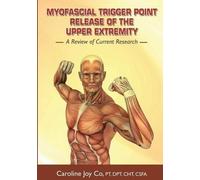Cht Csfa Caroline Joy Myofascial Trigger Point Release of the Upper (Tascabile)