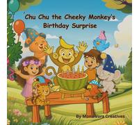Chu Chu - The Cheeky Monkey’s Birthday Surprise: A jungle full of laughter, silly hats, and a watermelon cake!