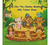 Chu Chu - The Cheeky Monkey’s Silly Talent Show: A Funny Jungle Adventure with Chu Chu, Tigi, Dinki, Sanam, Rajan, and Friends