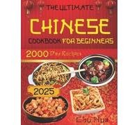 Chu Hua The Ultimate Chinese Cookbook for Beginners (Tascabile)