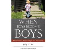 Chu, Judy Y. Gilligan, Carol When Boys Become Boys (Copertina rigida)